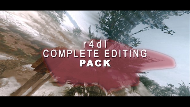 r4dl COMPLETE EDITING PACK!