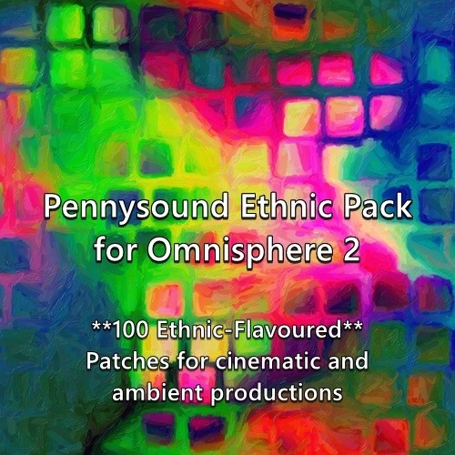 Ethnic Pack for Omnisphere 2 - 100 cinematic, ambient patches with a World ethnic flavor.