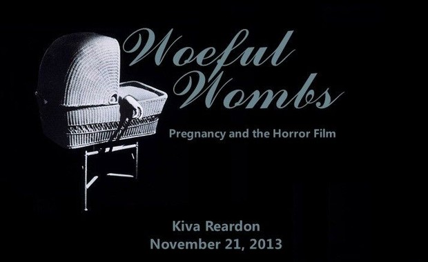 Woeful Wombs: Pregnancy and the Horror Film