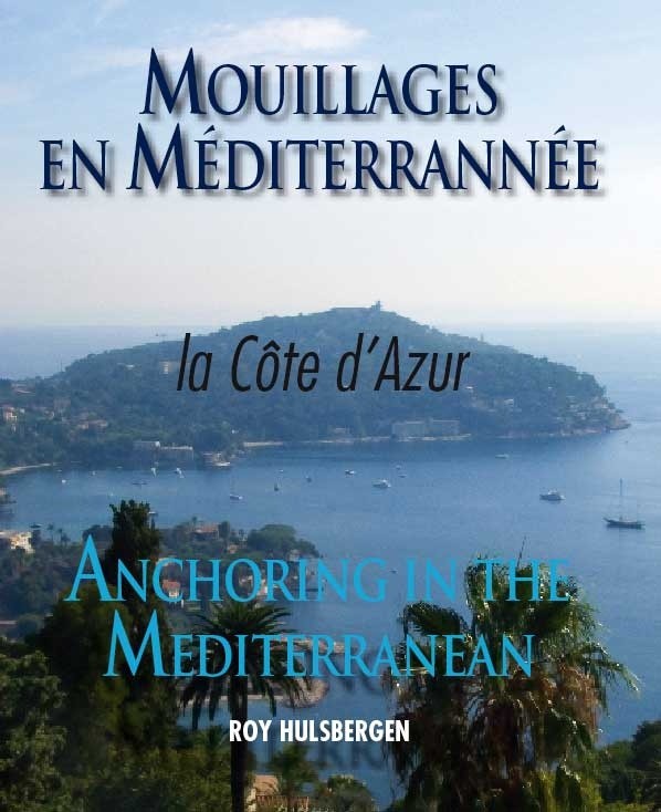 Anchoring in the Med - Mouillages en Med (GB + FR) Happy days.