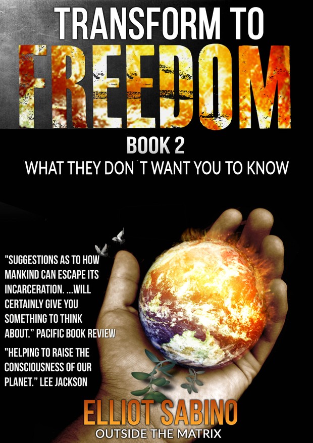 Transform to Freedom Book 2, What they Don`t Want You to Know.