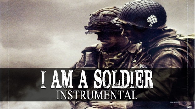 ''I Am A Soldier''