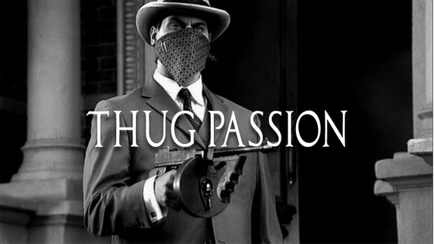 ''Thug Passion''
