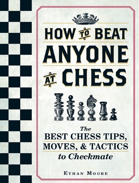 HOW TO BEAT ANYONE AT CHESS