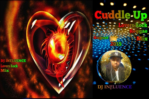 Cuddle Up - Lovers Rock (Reggae) August 2015 Mix by DJ INFLUENCE