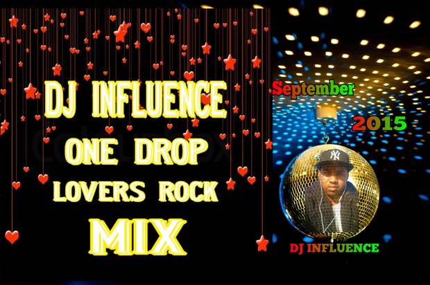 DJ INFLUENCE ONE DROP LOVERS ROCK MIX