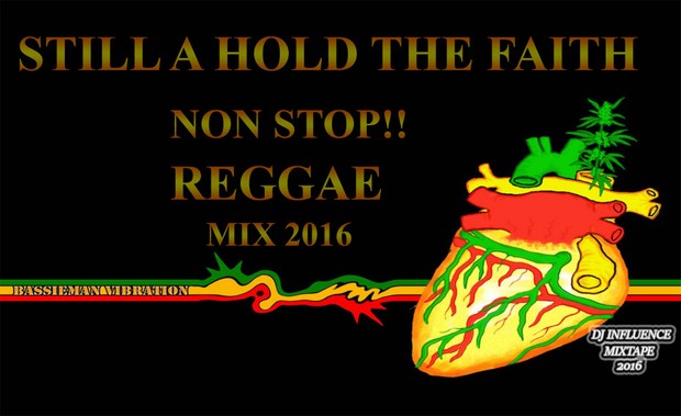 Still A hold the faith - non stop reggae mix 2016