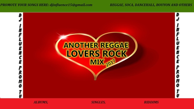 Another Reggae Lovers Rock 2017 Mix by Djinfluence