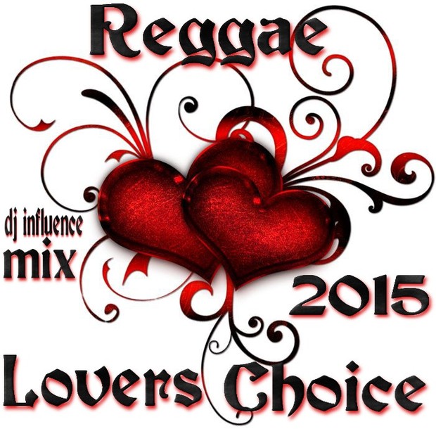 Lovers Choice (Reggae) 2015 Mix