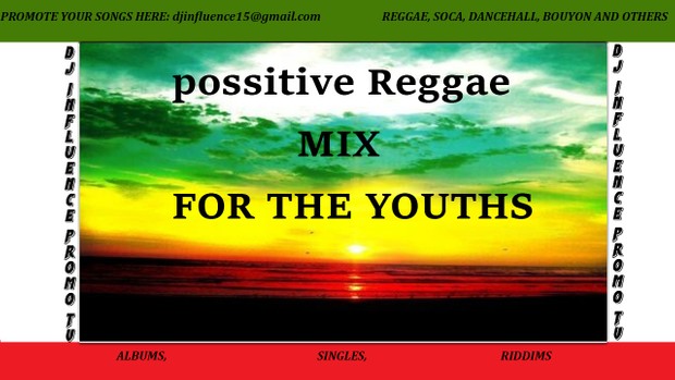 Possitive Reggae For The Youths Mix by djinfluence
