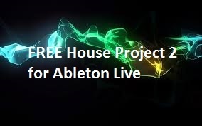 FREE House Project 2 for Ableton Live