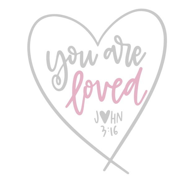 You Are Loved SVG File