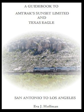 Flashing Yellow Guidebook: Texas Eagle & Sunset Limited Trains - San Antonio, TX to Los Angeles, CA