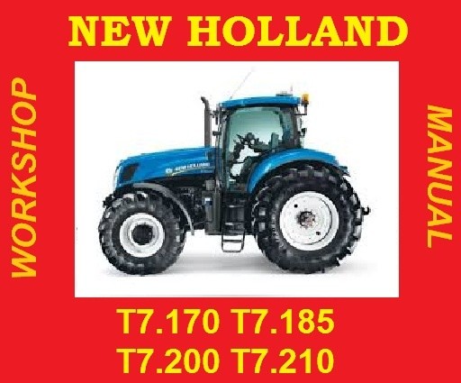 ►NEW HOLLAND 7 SERIES TRACTOR T7.170 T7.185 T7.200 T7.210 T7 SERVICE WORKSHOP REPAIR MANUAL