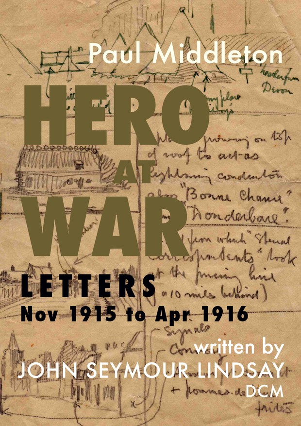 Hero at War - Letters Nov 1915 to Apr 1916