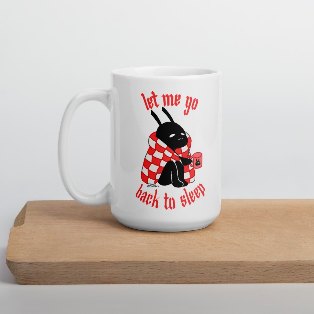 The "let me go back to sleep" Mug