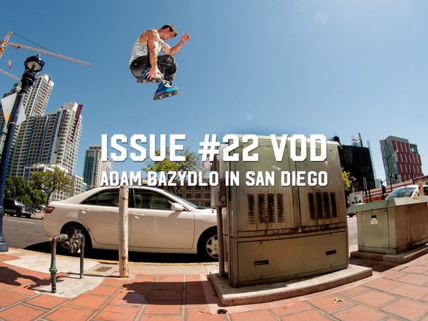 Issue #22 VOD: Adam Bazydlo in San Diego