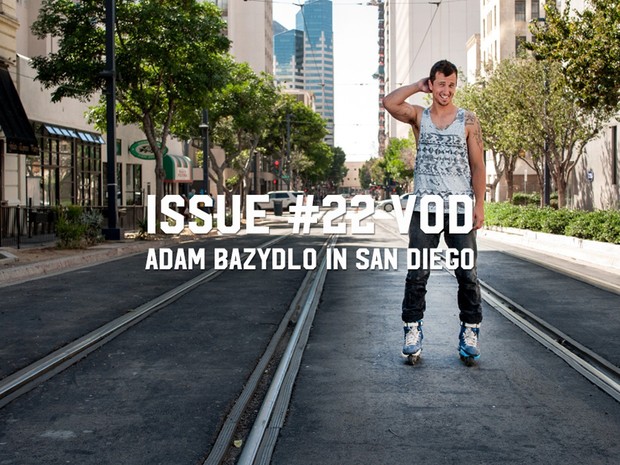 Issue #22 VOD: Adam Bazydlo in San Diego