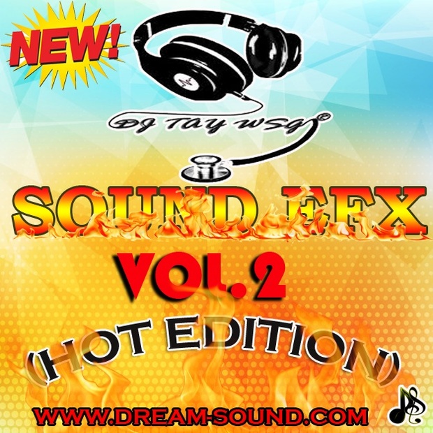 DJ TAY WSG - SOUND EFX VOL. 2 (HOT EDITION) 2018