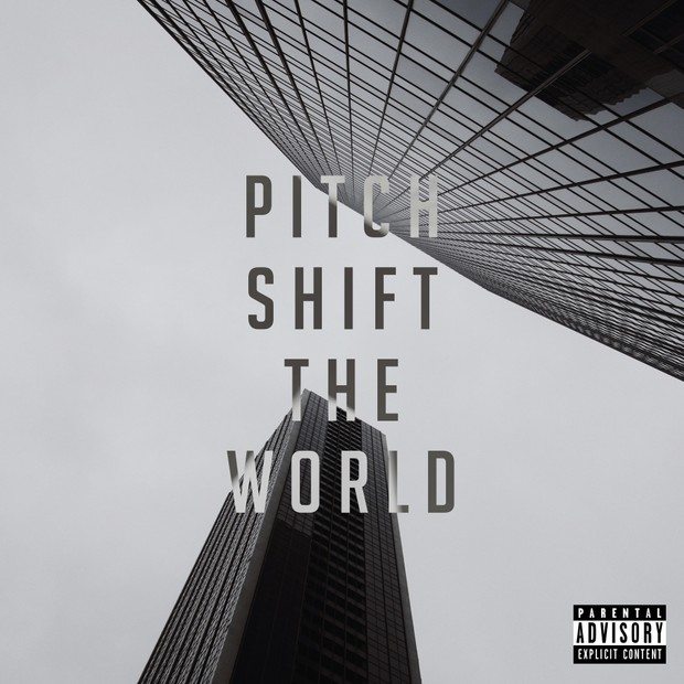 Pitch Shift The World: Vol. 3