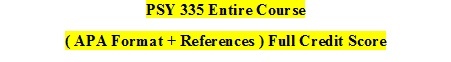 PSY 335 Week 1 to Week 5 Assignments Solution