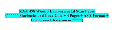 MGT 498 Week 3 Individual Assignment Environmental Scan Paper