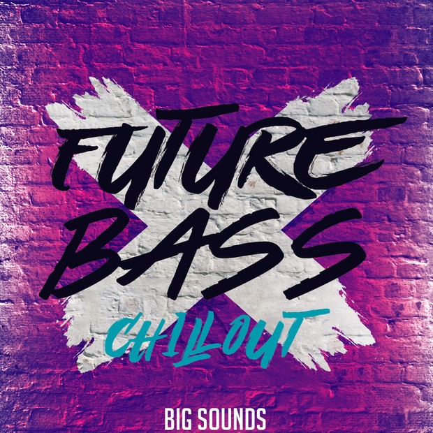 Big Sounds Future Bass Chill Out