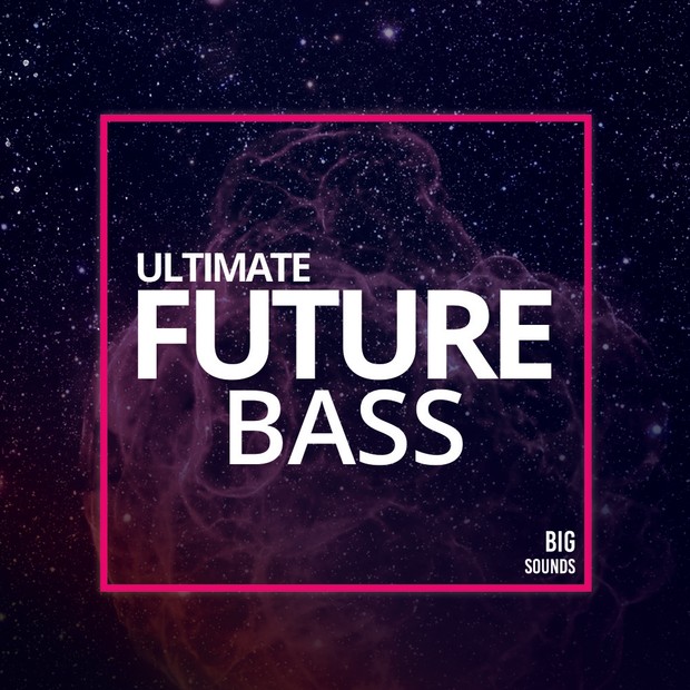 Big Sounds Ultimate Future Bass