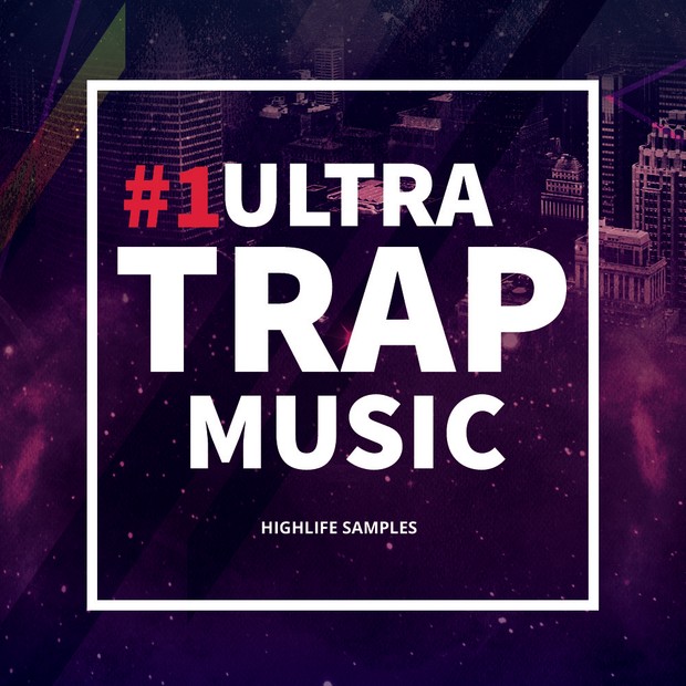 HighLife Samples #1 Ultra Trap Music