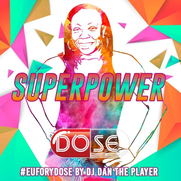 SUPERPOWER - DOSE
