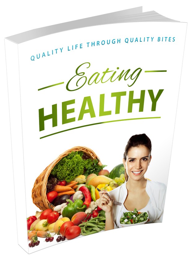 Ebook Eating Healthy - Quality Life Through Quality Bites