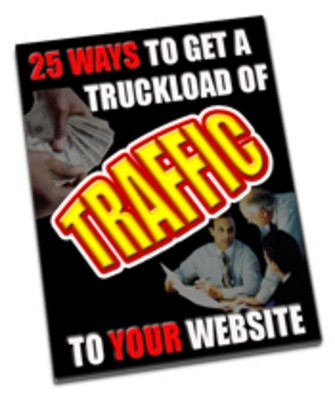 25 Ways To Get A Truckload of Traffic comes with Master Resell Rights!