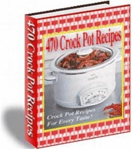 470 Crock Pot Recipes E-book PDF