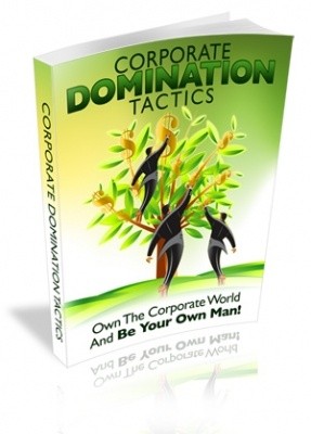 Corporate Domination Tactics - With Master Resale Rights