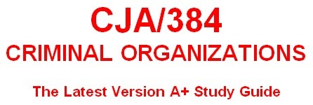 CJA 384 Week 2 Models of Organized Crime Executive Summary
