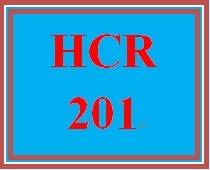 HCR 201 Entire Course
