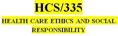 HCS 335 Week 1 Health Care Ethics Matching Exercise