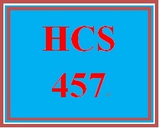 HCS 457 Entire Course