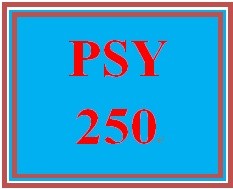 PSY 250 Entire Course