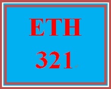 ETH 321 Week 4 Environmental Law and Ethics
