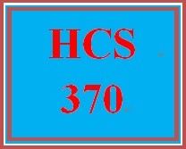 HCS 370 Entire Course
