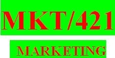 MKT 421 Entire Course