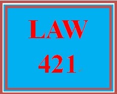 LAW 421 Week 2 Business Torts & Ethics Paper