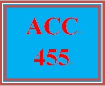 ACC 455 Week 5 Chapter 5 Discussion Questions
