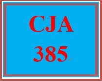 CJA 385 Week 2 Evolution of Criminal Justice Policy Development Presentation