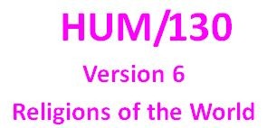 HUM 130 Week 9 Final Project World Religions Report