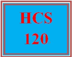 HCS 120 Week 5 Know Your Health Care Resources