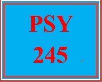 PSY 245 Week 1 Ethics and Case Study Worksheet