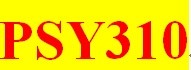 Entire PSY310 Course