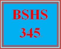 BSHS 345 Week 4 Special Population Interview